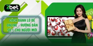 Cách Đánh Lô Đề Online – Hướng Dẫn Số 1 Cho Người Mới