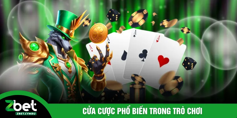 Cửa cược phổ biến trong trò chơi