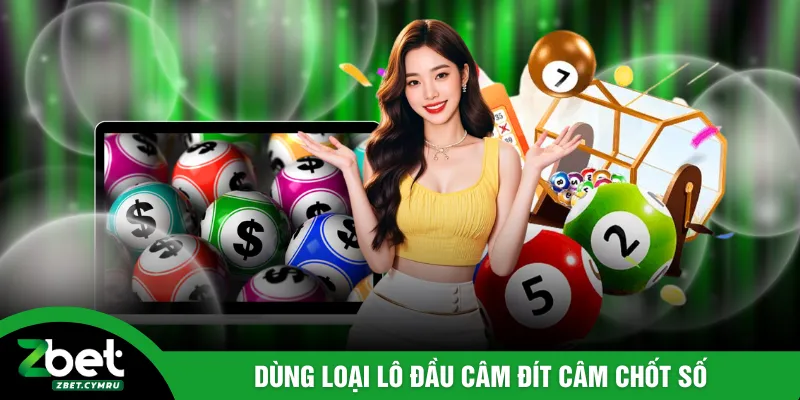 Dùng loại lô đầu câm đít câm chốt số