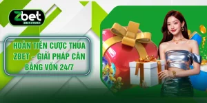 Hoàn Tiền Cược Thua ZBET – Giải Pháp Cân Bằng Vốn 24/7