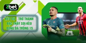 Kèo Dụ – Trở Thành Bậc Thầy Soi Kèo Bóng Đá Trong 1s