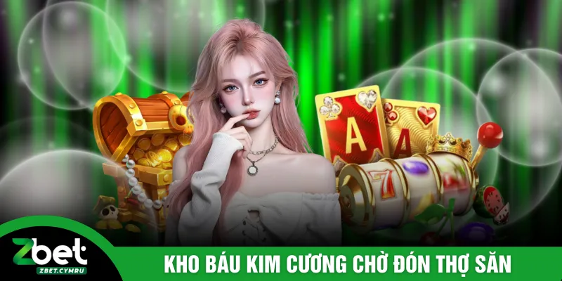 Kho báu kim cương chờ đón thợ săn