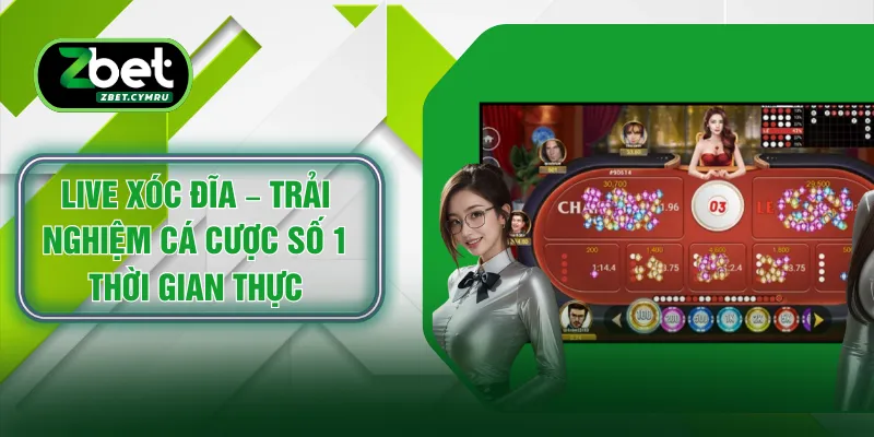 Live Xóc Đĩa – Trải Nghiệm Cá Cược Số 1 Thời Gian Thực