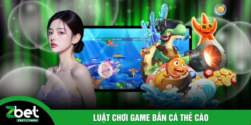 Luật chơi game bắn cá Thẻ Cào