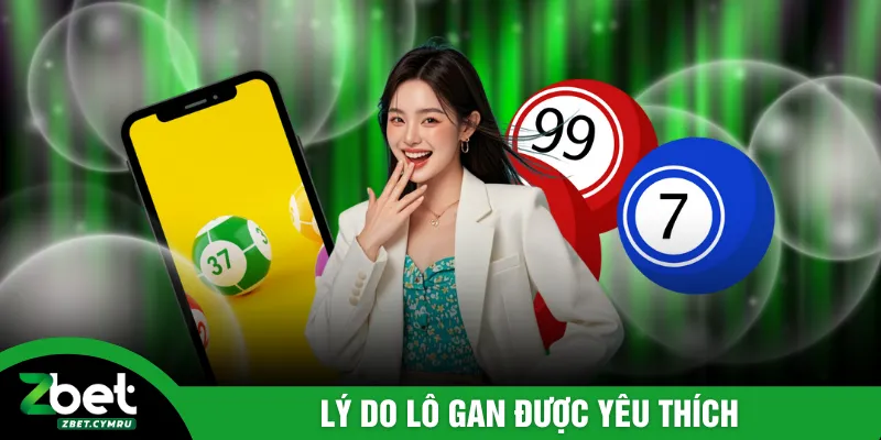 Lý do lô gan được yêu thích