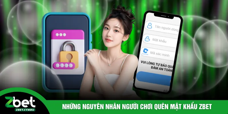 Những nguyên nhân người chơi quên mật khẩu ZBET