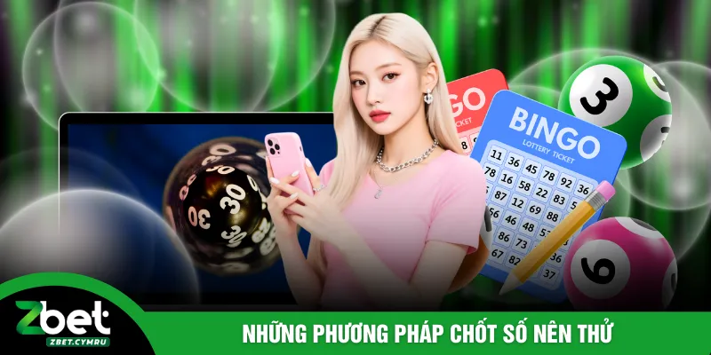 Những phương pháp chốt số nên thử