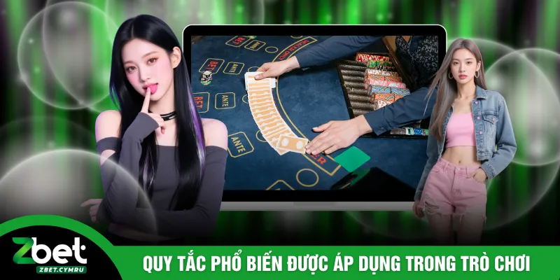 Quy tắc phổ biến được áp dụng trong trò chơi