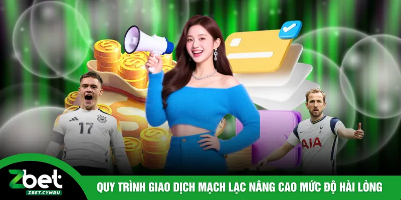 Quy trình giao dịch mạch lạc góp phần nâng cao mức độ hài lòng