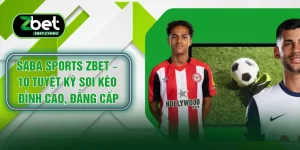 Saba Sports Zbet – 10 Tuyệt Kỹ Soi Kèo Đỉnh Cao, Đẳng Cấp
