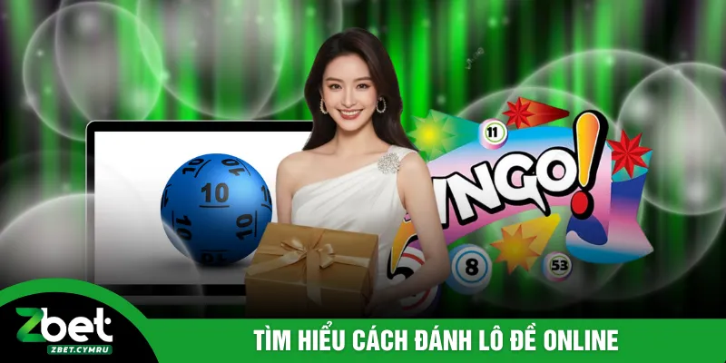 Tìm hiểu cách đánh lô đề online