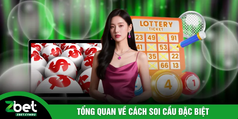 Tổng quan về cách soi cầu đặc biệt