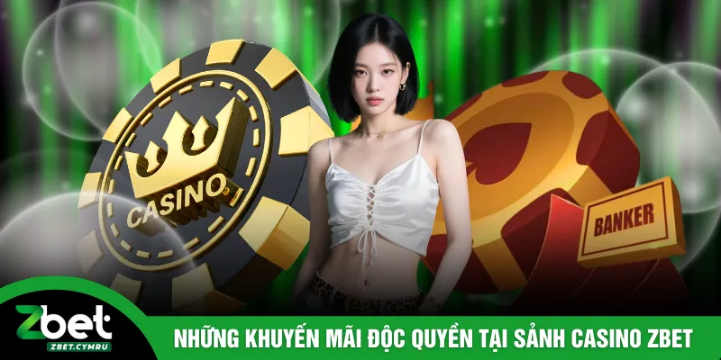 Những khuyến mãi độc quyền tại sảnh casino ZBET